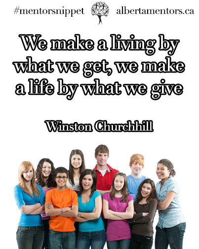 We make a living by what we get, we make a life by what we give